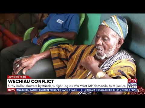 Wechiau conflict: Stray bullet shatters bystander's right leg as Wa West MP demands swift justice