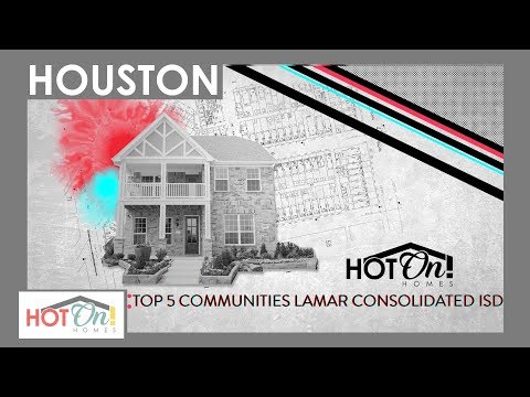 Top 5 New Home Communities in Lamar-Consolidated ISD