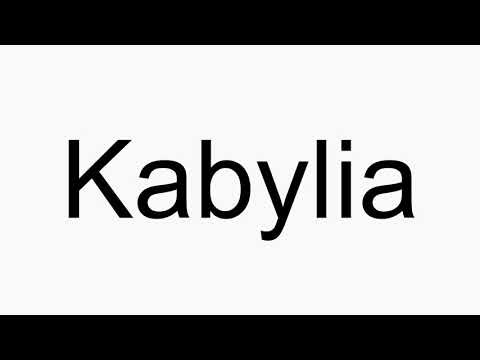 How to pronounce Kabylia