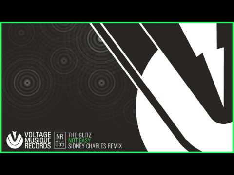 The Glitz - Not Easy (Sidney Charles Remix) // Voltage Musique Official