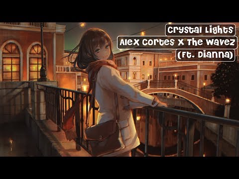 Alex Cortes X The Wavez - Crystal Lights (Ft. Dianna)