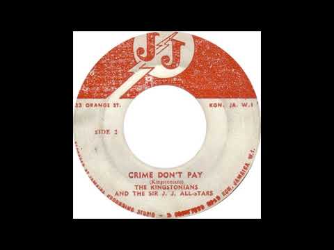 KINGSTONIANS - CRIME DONT PAY