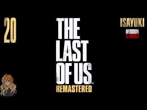 The Last of Us - Remastered PL #20- Dziewczyna. Czy ona żyje?