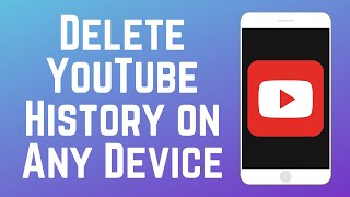 How to Clear YouTube History on Any Device in 2024