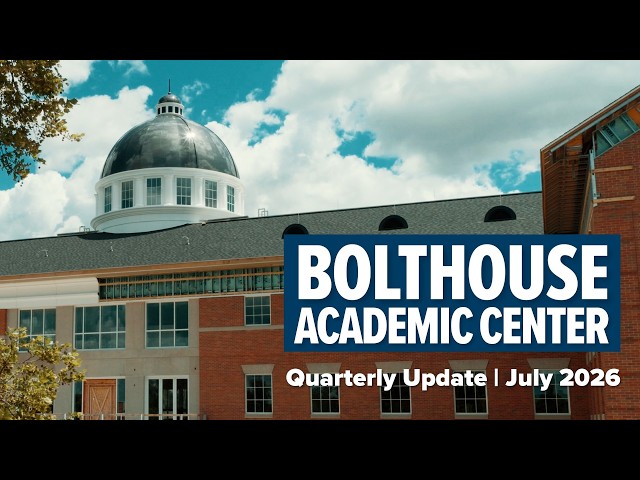 Thumbnail for video titled: Bolthouse Academic Center Update — July 2026