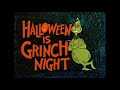 Halloween Is Grinch Night Songs Score IMPROVED