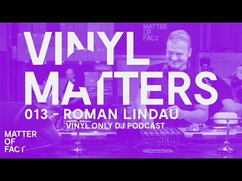 Roman Lindau - Deep House / Techno Vinyl Only DJ Mix - VINYL MATTERS 013