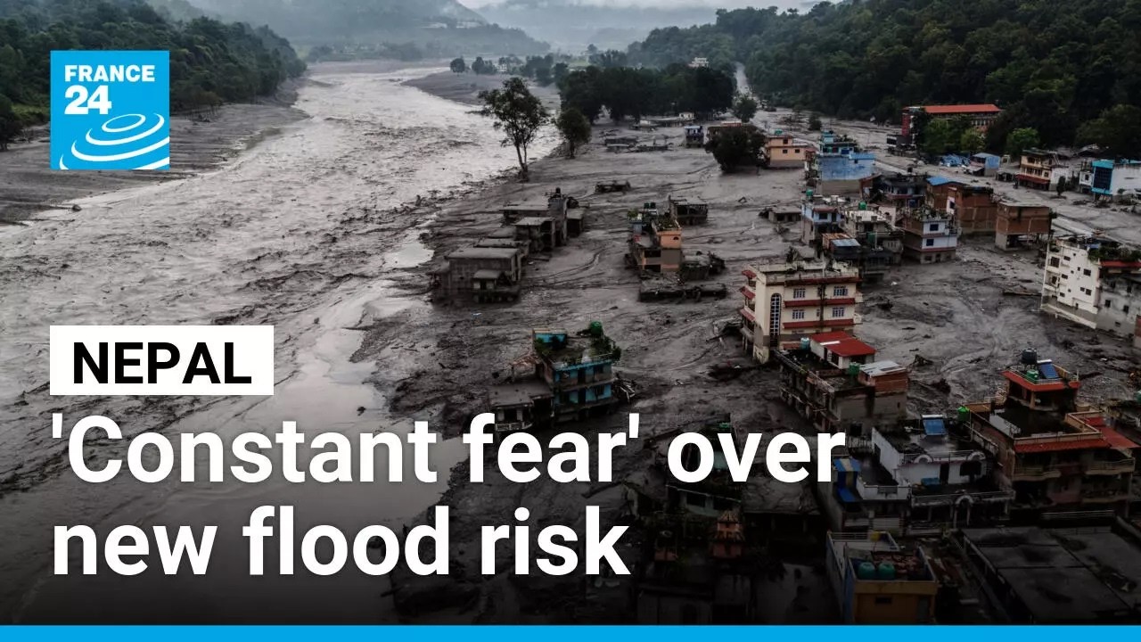 In northern Nepal, people living 'under constant fear' amid fresh flooding fears • FRANCE 24