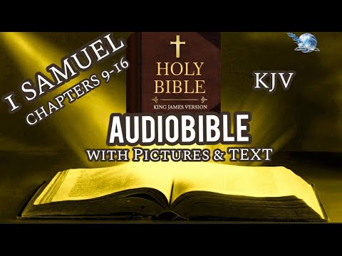 The Holy Bible  | 1 Samuel 9-16 | KJV Audio with Text & Pictures