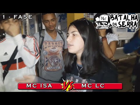 MC ISA VS MC LC - 1º FASE - Edição 17º - Batalha Da Serra - Nova Friburgo 2019