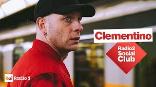 Clementino a Radio2 Social Club - Diretta del 15/05/2019