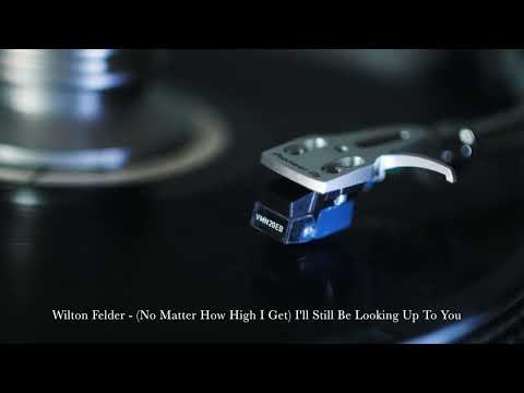 Wilton Felder Ft. Bobby Womack & Altrinna Grayson - No Matter How High I Get