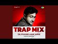 Dil Pukare Aare Aare Trap Mix