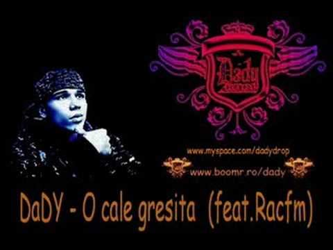 DaDY - o cale gresita (feat. Racfm)