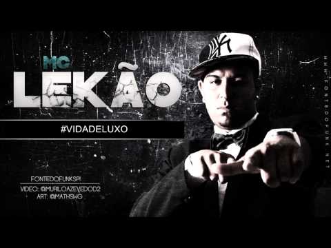 MC Lekão - Vida de Luxo ( Dj Spider ) Fontedofunksp