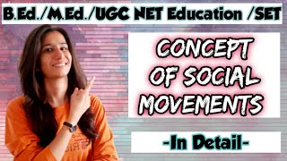 Concept of Social Movements | B.Ed./M.Ed./UGC NET Education/SET | Inculcate Learning | Ravina