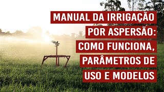 Manual da irrigação por aspersão: parâmetros e modelos