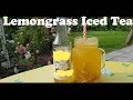 Lemongrass Iced Tea with Passion Fruit Syrup | LemonGrass Iced Tea | Summer Drink