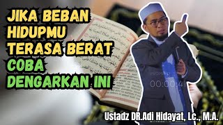 Download lagu JIKA BEBAN HIDUPMU TERASA BERAT COBA DENGARKAN INI | Ustadz Adi Hidayat mp3