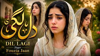 Download lagu Dil Lagaya Tha Dillagi Ke Liye (Remixed Version) | Fouzia Jaan | Heart Touching Song 2026 mp3
