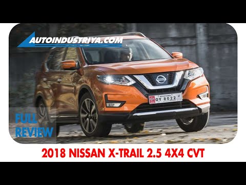 2018 Nissan X-Trail 2.5 4x4 CVT review