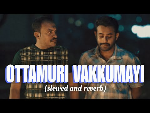 Ottamuri Vakkumayi (slowed and reverb) | Romancham