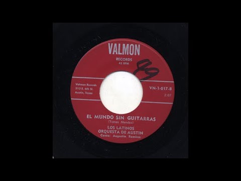 Los Latinos Orquesta De Austin - El Mundo Sin Guitarras - Valmon Records vn-1-017-b