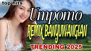 Download lagu TOP HITS REMIX BANYUWANGIAN TRENDING 2025_UMPOMO_LAGU JAWA PALING BANYAK DICARI mp3