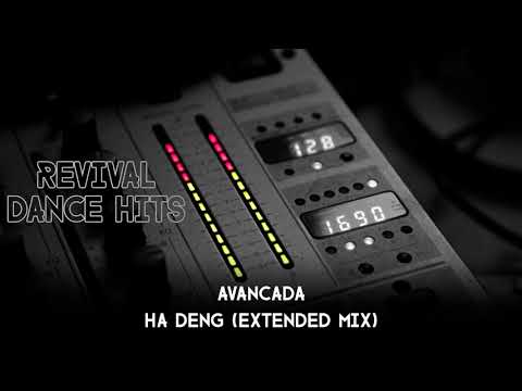 Avancada - Ha Deng (Extended Mix) [HQ]