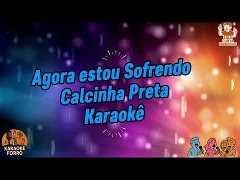 Agora estou Sofrendo - Calcinha Preta - Karaokê 