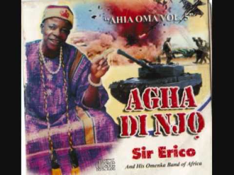 Agha di njo- Sir Erico & his Omenka band