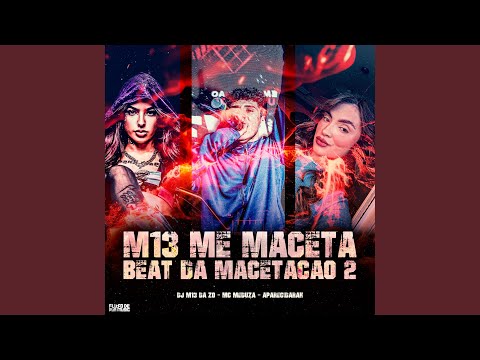 M13 Me Maceta - Beat da Macetação 2