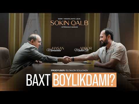 Baxt boylikdami? | Sokin qalb | Abror Muxtor Aliy