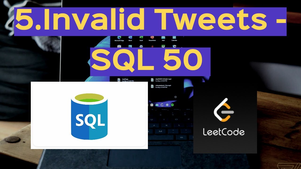 5. Invalid Tweets | Leetcode 1683 | SQL 50