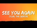 Tyler The Creator See You Again Lyrics Ft Kali Uchis