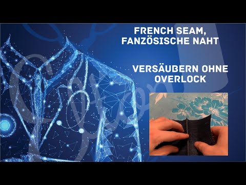 French Seam - Französische Naht versäubern Ohne Overlock