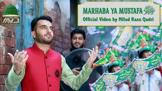 Milad Raza Qadri  Marhaba Ya Mustafa ﷺ  Official