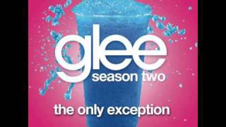 The Only Exception - Glee Cast Version [Full HQ Studio]