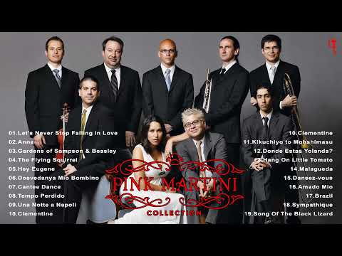 The Best of Pink Martini - Pink Martini Greatest Hits Full Album