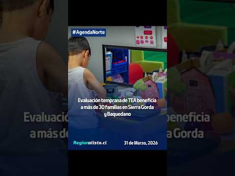 #Antofagasta | Evaluación temprana de TEA beneficia a más de 30 familias en Sierra Gorda y Baquedano