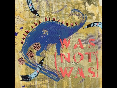 Was (Not Was) - Walk The Dinosaur (1989) [HQ-AAC]
