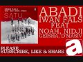 Iwan Fals - Abadi (feat. Noah, Nidji, Geisha, D'Masiv)