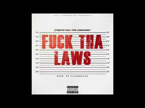 $treetzz - "Fu*k Tha Laws" Feat. FMB LongMoney (prod. by F4THERQ4UD)