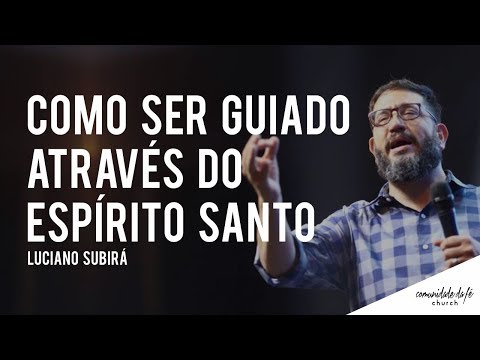 Luciano Subirá // Como ser guiado através do Espírito Santo