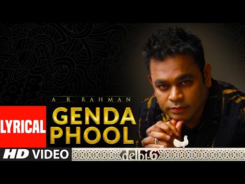 A R Rahman: Genda Phool Lyrical Video | Delhi 6 | Abhishek Bachchan, Sonam Kapoor