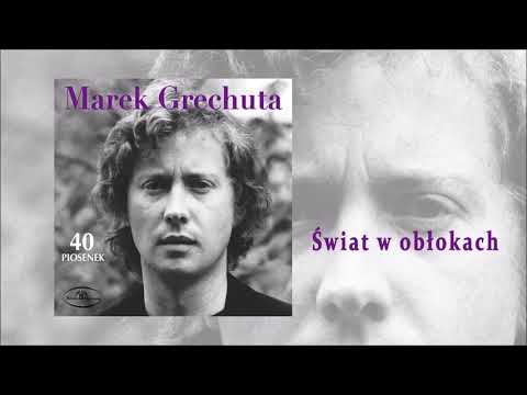 Swiat W Oblokach Marek Grechuta Tekst Piosenki I Chwyty Na Gitare