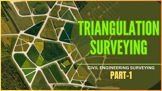 Triangulation Method of Surveying in Civil Engineering - Part 1 (Updated)