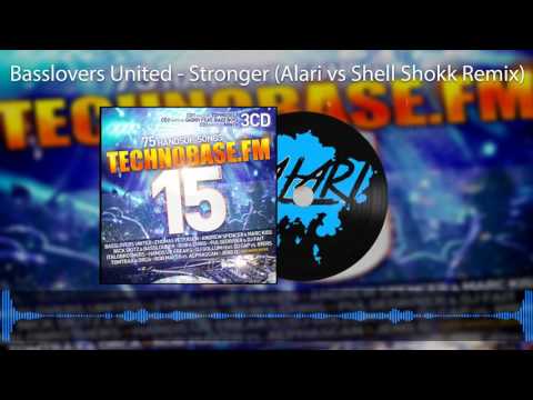 Basslovers United - Stronger (Alari vs. Shell Shokk Remix)