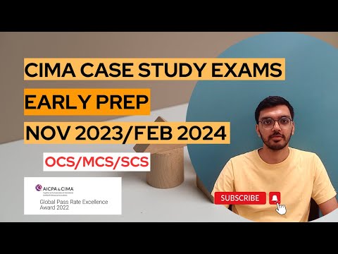 Starting Early: CIMA Case Study Exams Nov 2023/Feb 2024!