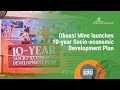 Obuasi mine launched ten year SEDP
